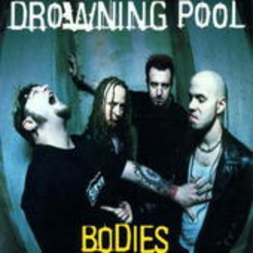 Drowning Pool – Bodies