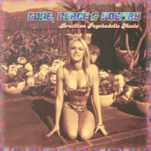 Diverse – Love, Peace & Poetry - Brazilian Psychedelic Music