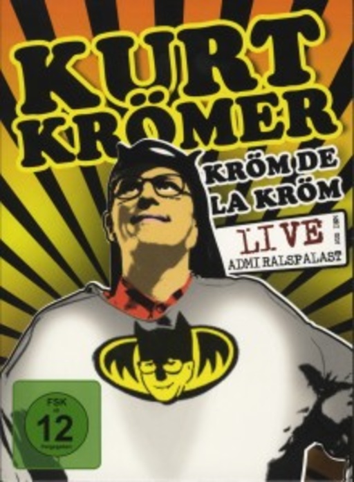 Kurt Krömer – Kröm De La Kröm - Live aus dem Admiralspalast