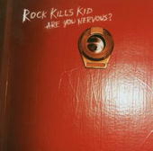 Rock Kills Kid – Are You Nervous?