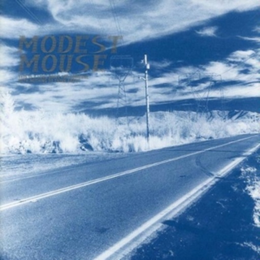 Modest Mouse – This Is A Long Drive For Someone...