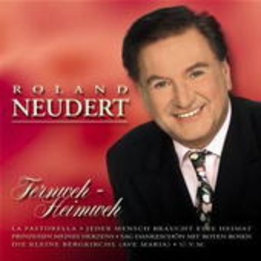 Roland Neudert – Fernweh - Heimweh