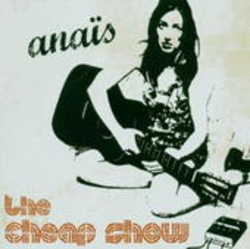 Anais – The Cheap Show