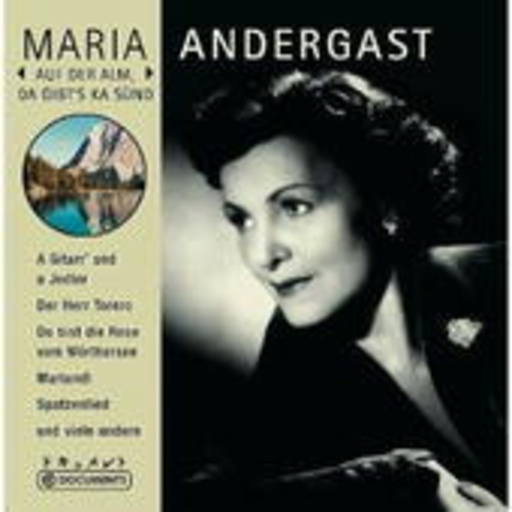 Maria Andergast – Auf der Alm, da gibt's ka Sünd