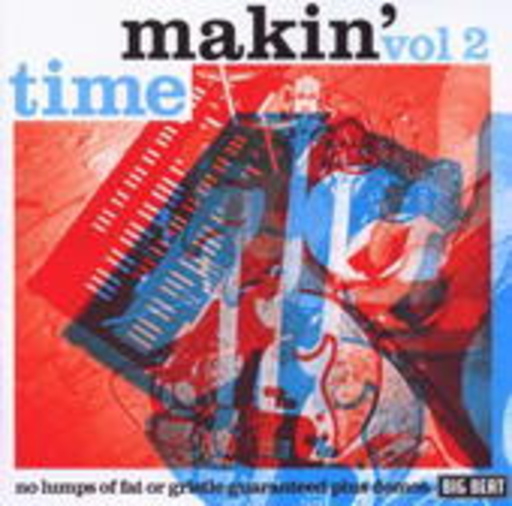 Makin' Time – No Lumps Of Fat Or Gristle