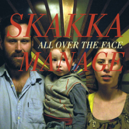 Skakkamanage – All Over The Face