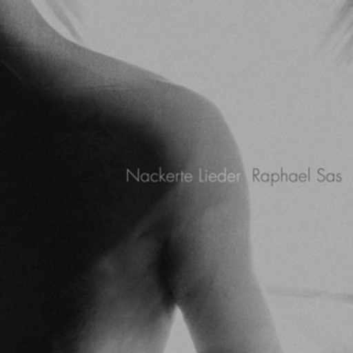 Raphael Sas – Nackerte Lieder