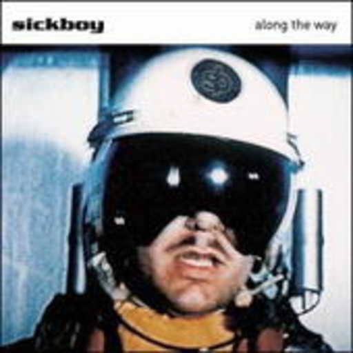 Sickboy – Along The Way