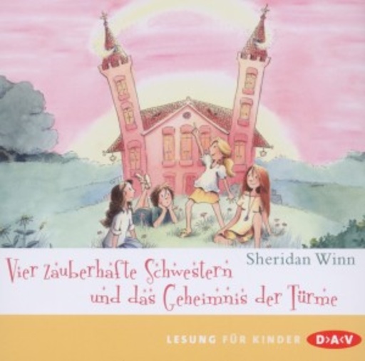 Marie Bierstedt – Vier zauberhafte Schwestern und das Geheimnis der Türme