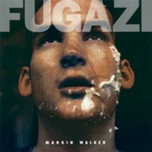 Fugazi – Margin Walker