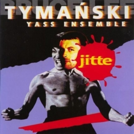 Tymon Tymanski Yass Ensemble – Jitte