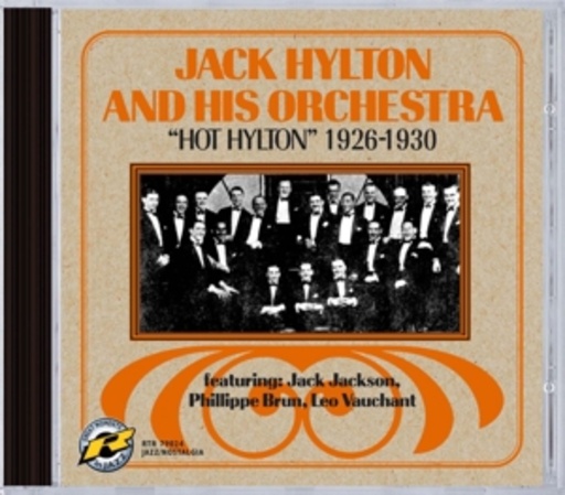 Jack Hylton And His Orchestra – " Hot Hylton" 1926-1930