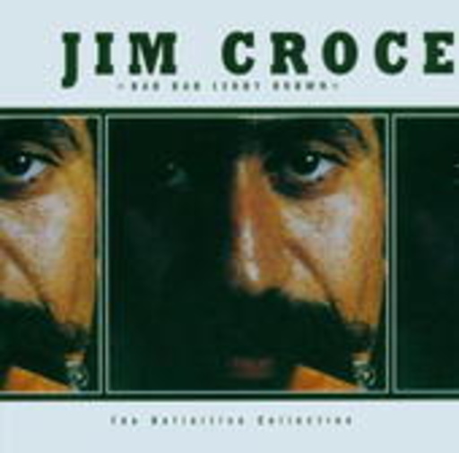 Jim Groce – Bad Boy Leroy Brown - The Definitive Collection