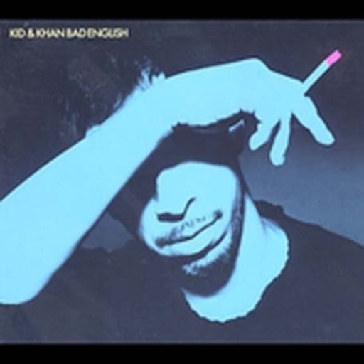 Kid & Khan – Bad English