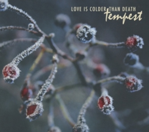 Love Is Colder Than Death – Tempest