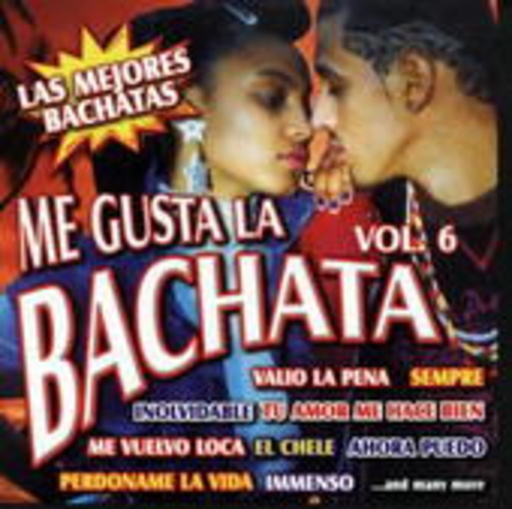 Me Gusta La Bachata Vol. 6