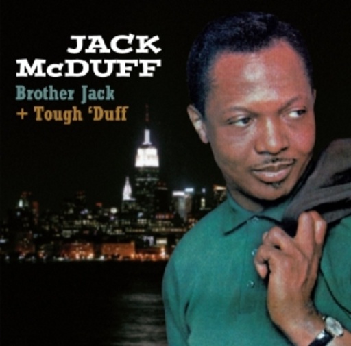 Jack McDuff – Brother Jack/Tough 'Duff