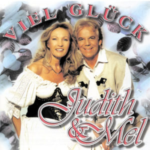 Judith & Mel – Viel Glück