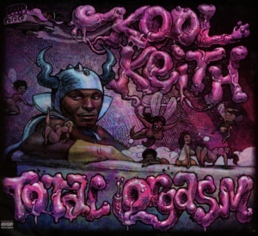 Kool Keith – Total Orgasm