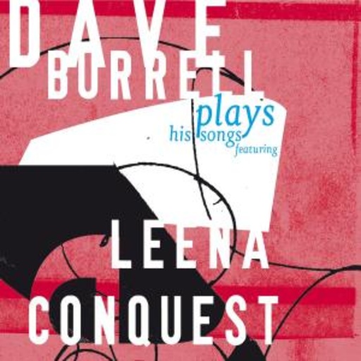 Dave Burrell feat. Leena Conquest – Play His Songs