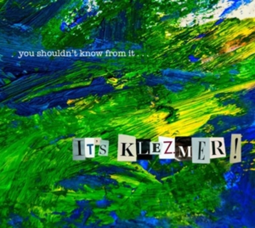 You Shouldn't Know From It... – It's Klezmer!