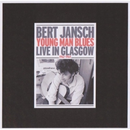 Bert Jansch – Young Man Blues