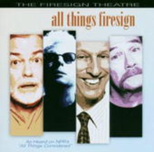 The Firesign Theatre – All Things Fire Sign