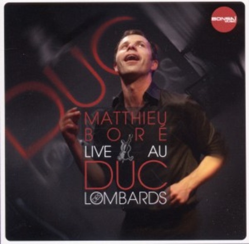 Matthieu Boré – Live Au Duc Lombards