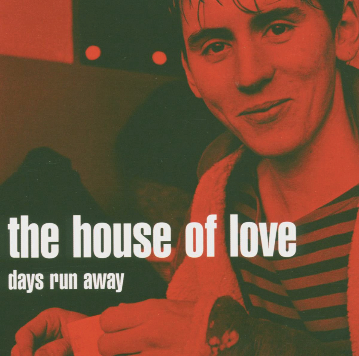 The House Of Love – Days Run Away