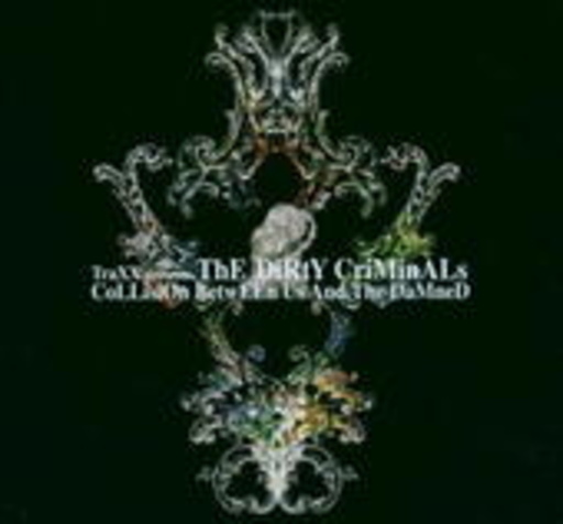 Dirty Criminals – Collision Between Us And The Damned