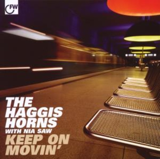 The Haggis Horns – Keep On Movin'