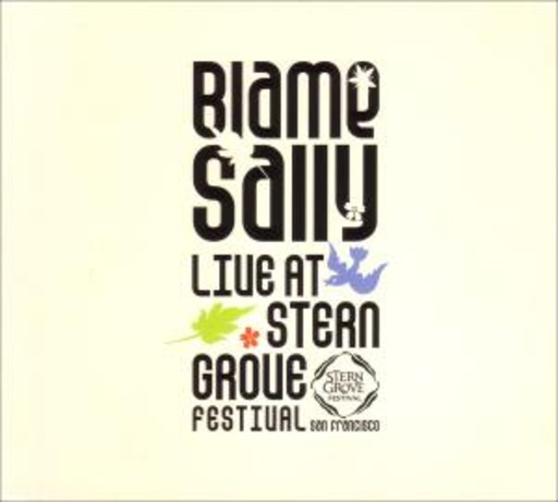 Blame Sally – Live At Stern Grove Festival