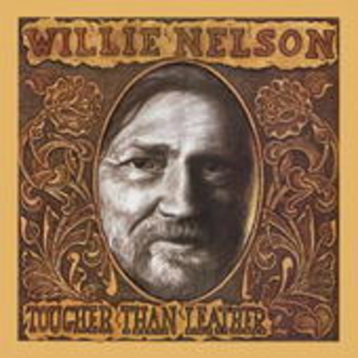 Willie Nelson – Tougher Than Leather