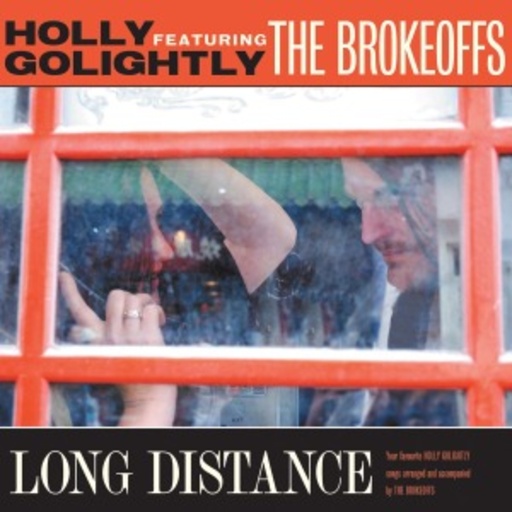 Holly Golightly feat. The Brokeoffs – Long Distance