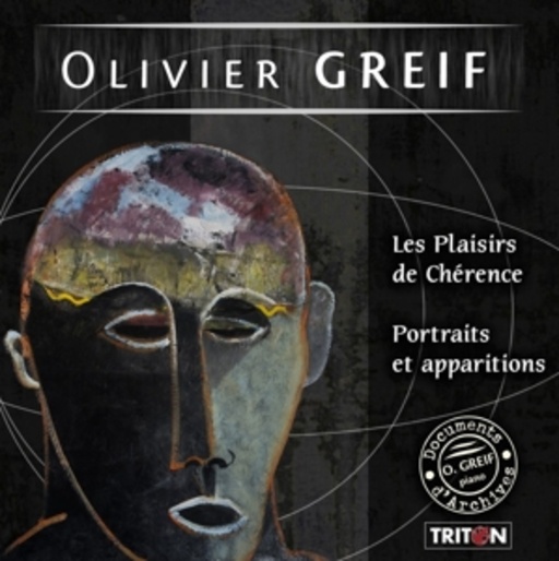 Olivier Greif – Les Plaisirs De Chérence/Portraits Et Apparitions