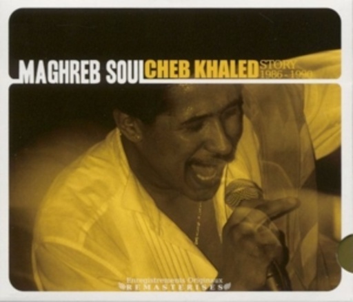 Cheb Khaled – Maghreb Soul Collection