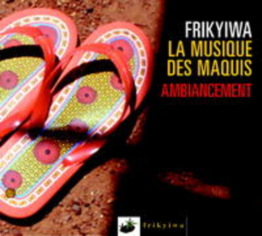 Spannender Überblick: die Compilation "La Musique De Maquis" des Labels Frikyiwa