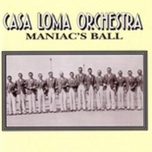 Casa Loma Orchestra – Monica's Ball