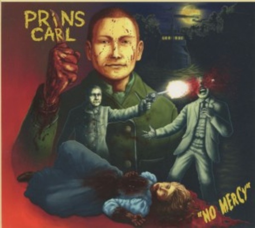 Prins Carl – No Mercy