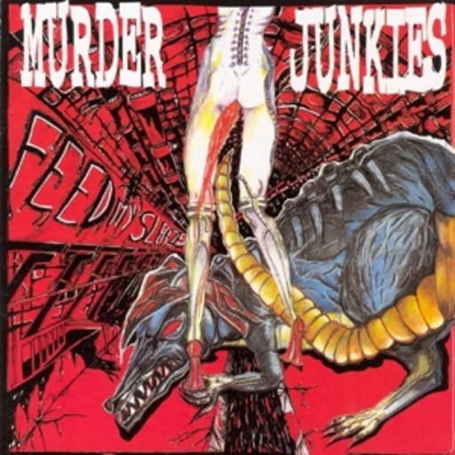 The Murder Junkies – Feed My Sleaze
