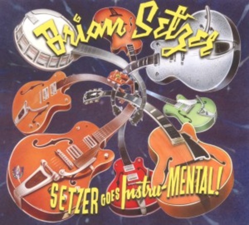 Brian Setzer – Setzer Goes Instru-Mental!