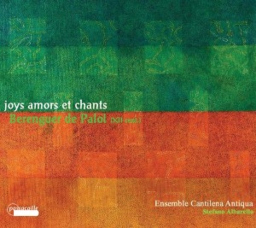 Ensemble Cantilena Antiqua – Joys Amours Et Chants