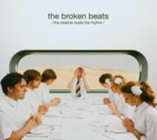The Broken Beats – The Weather Beats The Rhythm