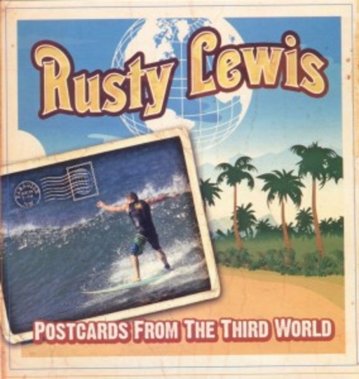 Rusty Lewis – Postcard From The Third World