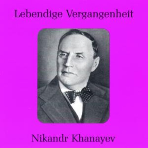 Nikandr Khanayev – Lebendige Vergangenheit