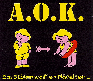 A.O.K. – Das Büblein wollt' ein Mädel sein