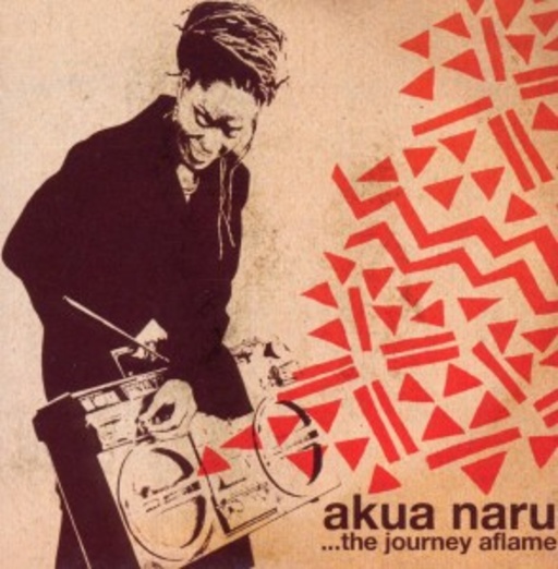 Akua Naru – The Journey Aflame