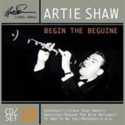 Artie Shaw – Begin The Beguine