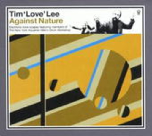 Tim "Love" Lee – Against Nature