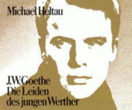 Michael Heltau – Die Leiden des jungen Werther